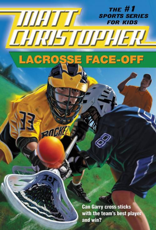 Cover of the book Lacrosse Face-Off by Matt Christopher, Little, Brown Books for Young Readers