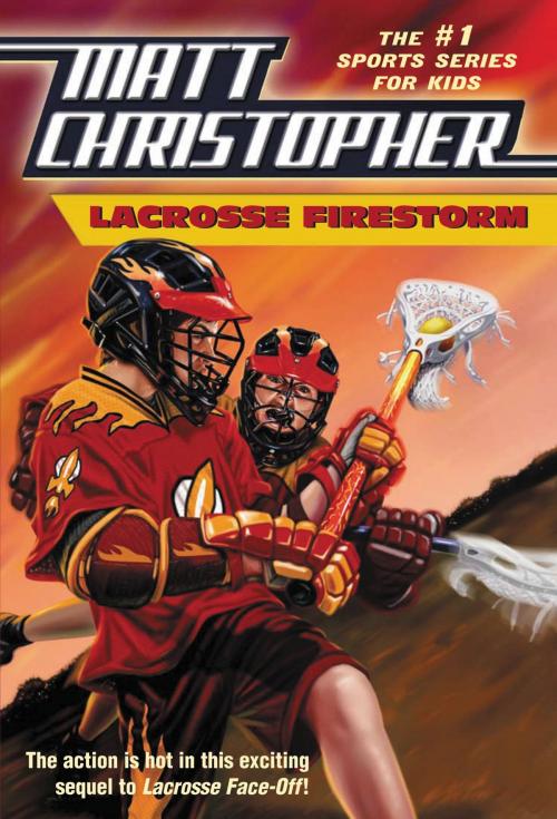 Cover of the book Lacrosse Firestorm by Matt Christopher, Stephanie Peters, Little, Brown Books for Young Readers