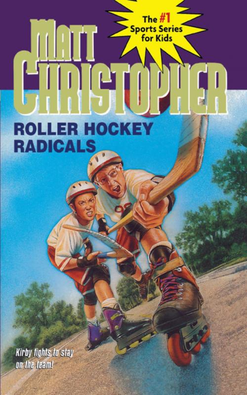 Cover of the book Roller Hockey Radicals by Matt Christopher, Little, Brown Books for Young Readers