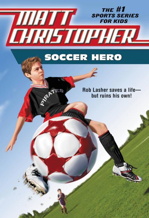Cover of the book Soccer Hero by Matt Christopher, Little, Brown Books for Young Readers