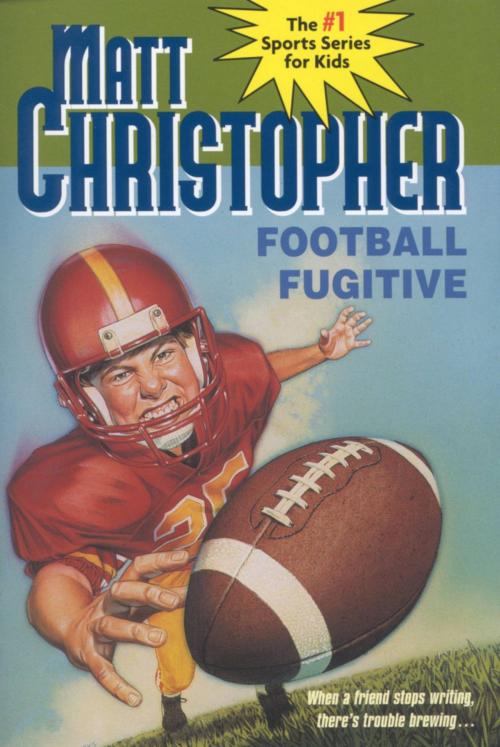 Cover of the book Football Fugitive by Matt Christopher, Little, Brown Books for Young Readers