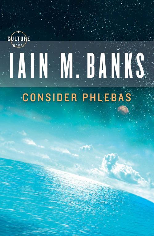 Cover of the book Consider Phlebas by Iain M. Banks, Orbit