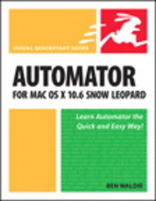 Cover of the book Automator for Mac OS X 10.6 Snow Leopard by Ben Waldie, Pearson Education