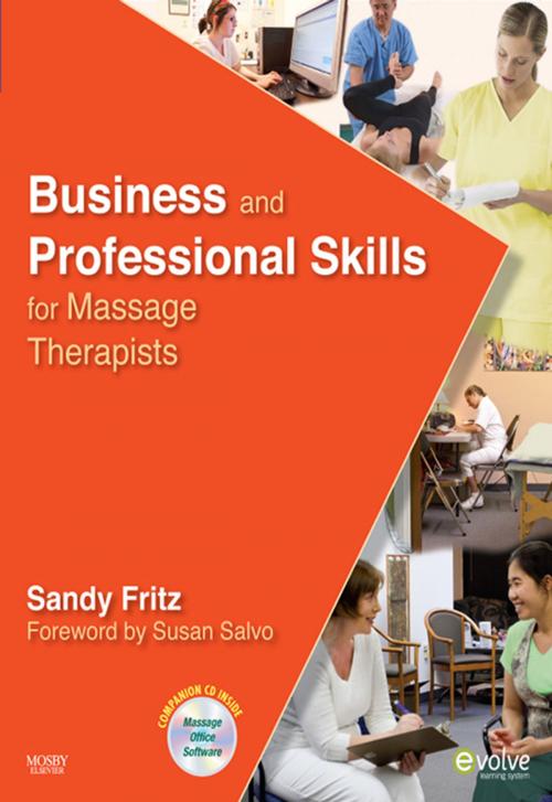 Cover of the book Business and Professional Skills for Massage Therapists - E-Book by Sandy Fritz, BS, MS, NCTMB, Elsevier Health Sciences