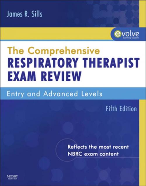 Cover of the book The Comprehensive Respiratory Therapist Exam Review - E-Book by James R. Sills, MEd, CPFT, RRT, Elsevier Health Sciences