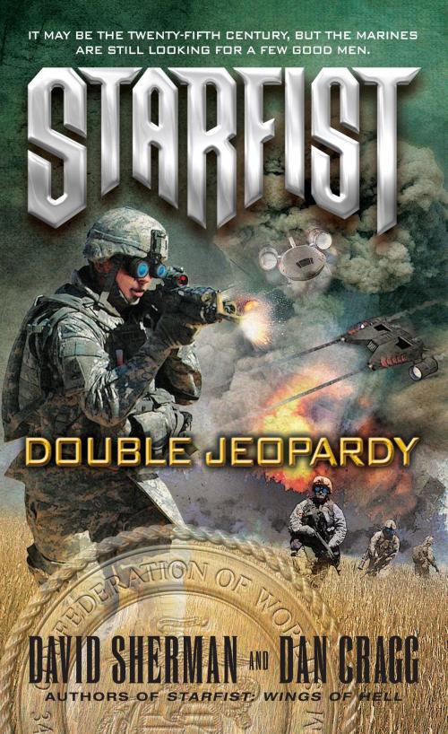 Cover of the book Starfist: Double Jeopardy by David Sherman, Dan Cragg, Random House Publishing Group