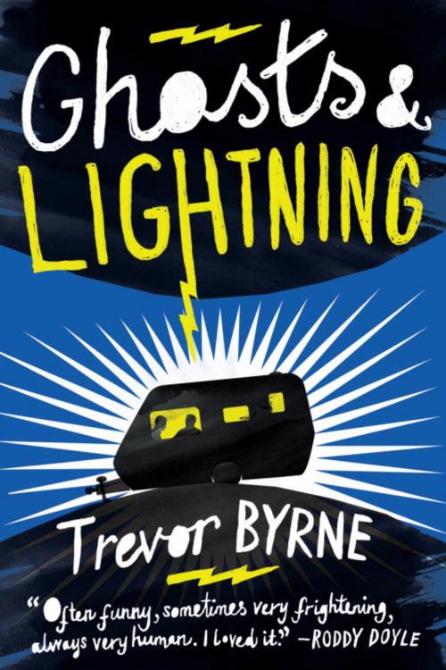 Cover of the book Ghosts and Lightning by Trevor Byrne, Knopf Doubleday Publishing Group