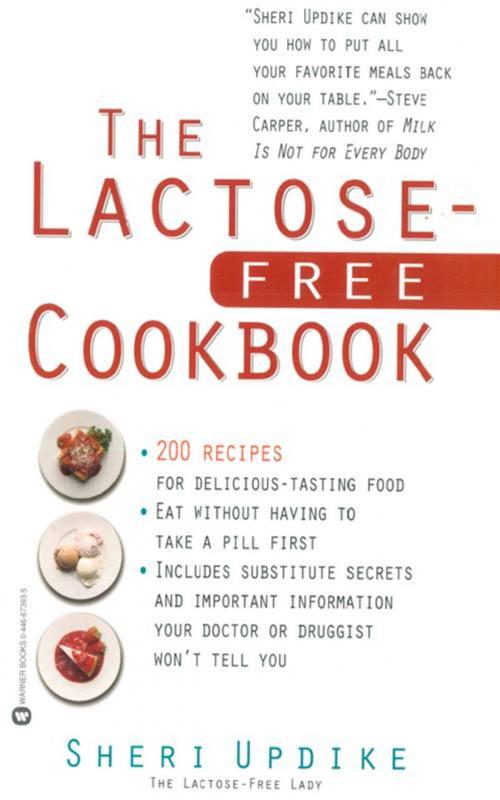 Cover of the book The Lactose-Free Cookbook by Sheri Updike, Grand Central Publishing