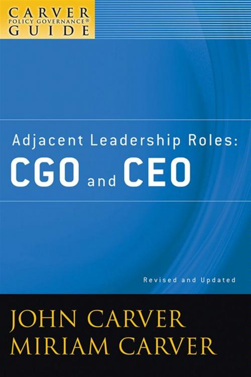 Cover of the book A Carver Policy Governance Guide, Adjacent Leadership Roles by John Carver, Miriam Mayhew Carver, Wiley
