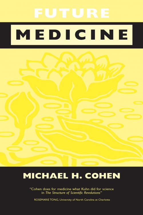 Cover of the book Future Medicine by Michael Howard Cohen, University of Michigan Press