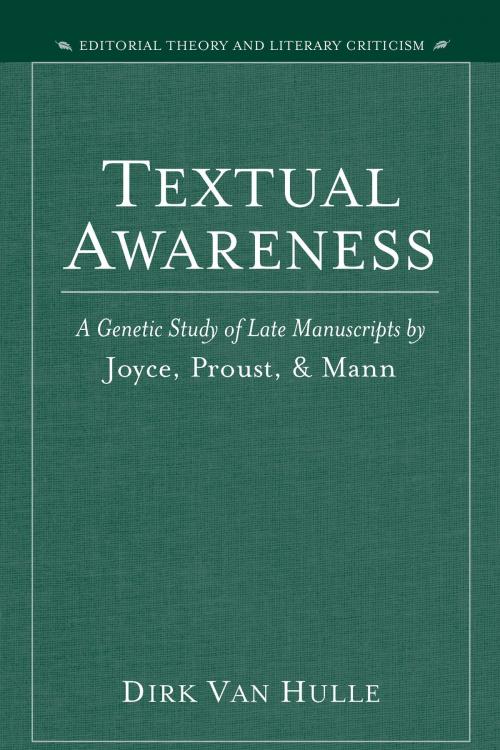 Cover of the book Textual Awareness by Dirk Van Hulle, University of Michigan Press