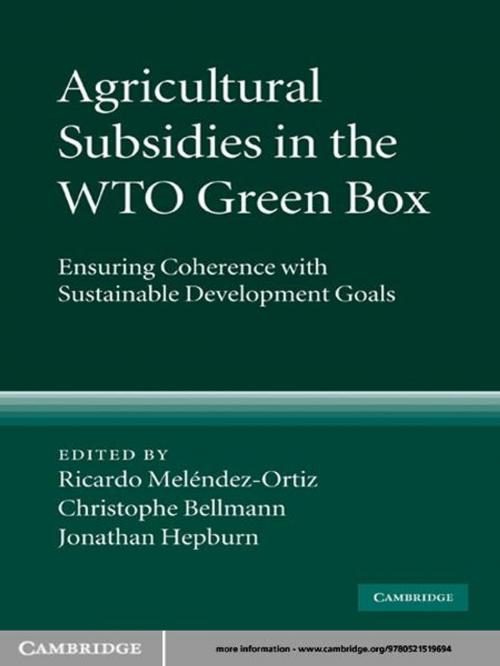 Cover of the book Agricultural Subsidies in the WTO Green Box by , Cambridge University Press