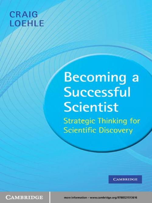 Cover of the book Becoming a Successful Scientist by Craig Loehle, Cambridge University Press