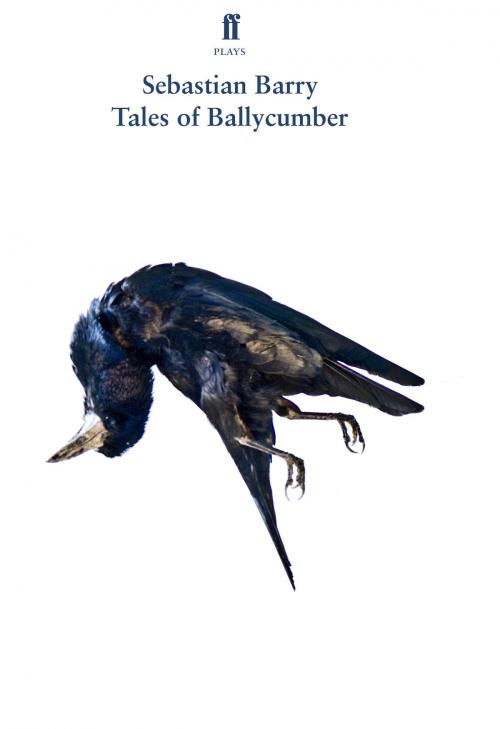Cover of the book Tales of Ballycumber by Sebastian Barry, Faber & Faber