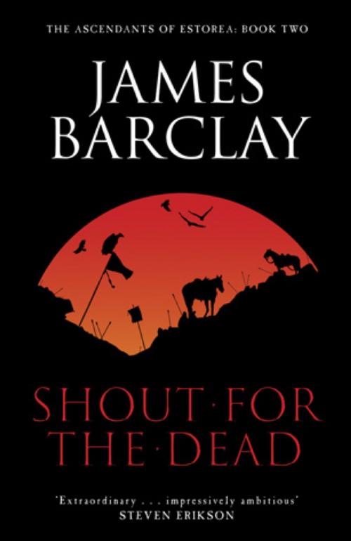 Cover of the book Shout For The Dead by James Barclay, Orion Publishing Group