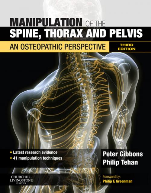 Cover of the book Manipulation of the Spine, Thorax and Pelvis E-Book by Peter Gibbons, MB, BS, DO, DM-Smed, MHSc, Philip Tehan, DO, DipPhysio, MHSc, Elsevier Health Sciences