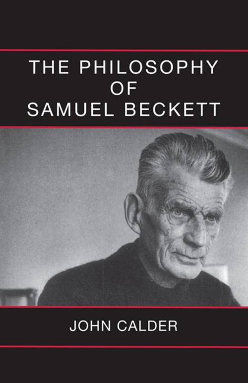 Cover of the book The Philosophy of Samuel Beckett by John Calder, Alma Books