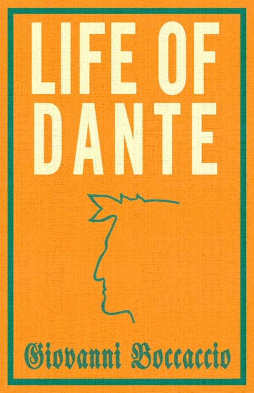 Cover of the book Life of Dante by Alma Books, Alma Books