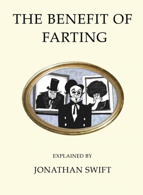 Cover of the book The Benefit of Farting Explained by Jonathan Swif, Alma Books