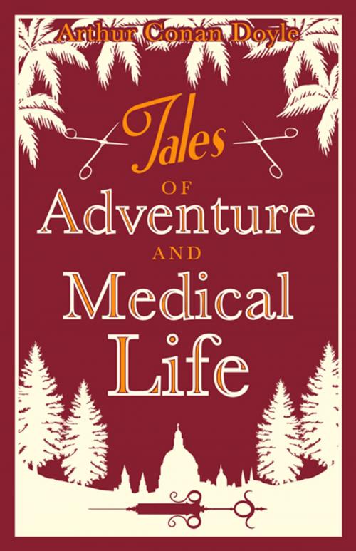 Cover of the book Tales of Adventures and Medical Life by Arthur Conan Doyle, Alma Books