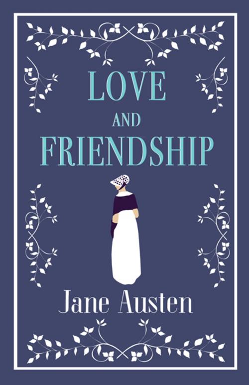 Cover of the book Love and Friendship by Jane Austen, Alma Books