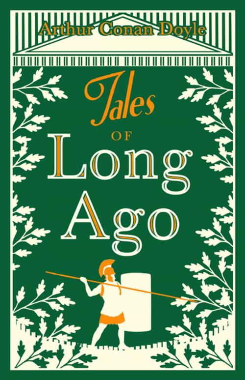 Cover of the book Tales of Long Ago by Arthur Conan Doyle, Alma Books