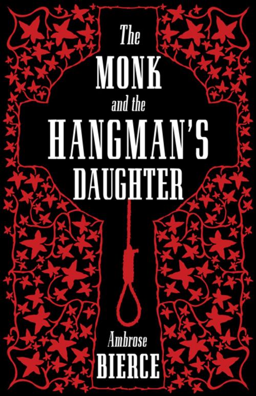 Cover of the book The Monk and The Hangman's Daughter by Ambrose Bierce, Alma Books
