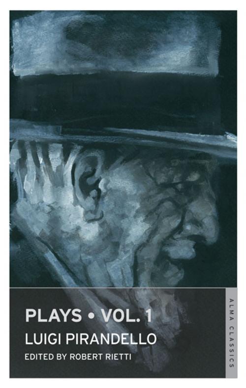 Cover of the book Plays: Vol 1 by Luigi Pirandello, Alma Books