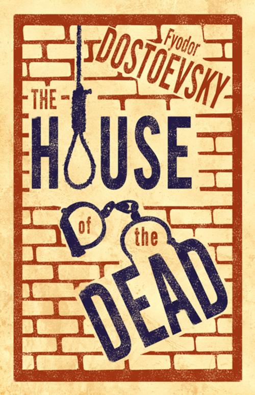 Cover of the book The House of the Dead by Fyodor Dostoevsky, Alma Books