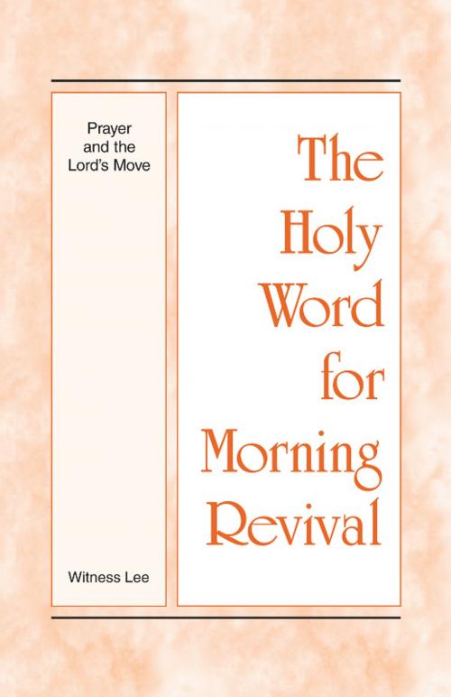 Cover of the book The Holy Word for Morning Revival Prayer and the Lord's Move by Witness Lee, Living Stream Ministry