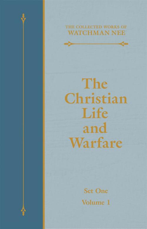 Cover of the book The Christian Life and Warfare by Watchman Nee, Living Stream Ministry