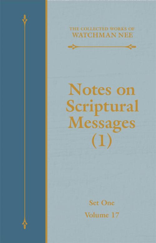 Cover of the book Notes on Scriptural Messages (1) by Watchman Nee, Living Stream Ministry