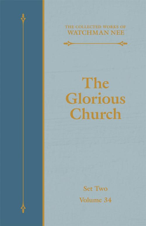Cover of the book The Glorious Church by Watchman Nee, Living Stream Ministry