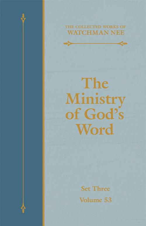 Cover of the book The Ministry of God's Word by Watchman Nee, Living Stream Ministry