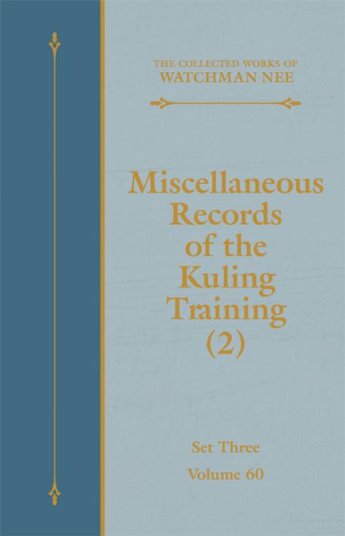 Cover of the book Miscellaneous Records of the Kuling Training (2) by Watchman Nee, Living Stream Ministry