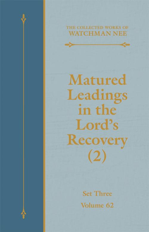 Cover of the book Matured Leadings in the Lord's Recovery (2) by Watchman Nee, Living Stream Ministry