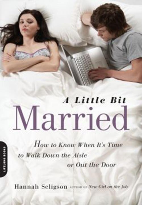 Cover of the book A Little Bit Married by Hannah Seligson, Hachette Books