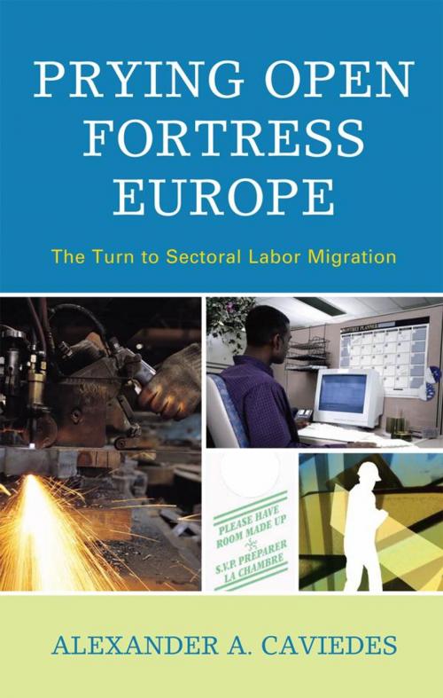 Cover of the book Prying Open Fortress Europe by Alexander Caviedes, Lexington Books