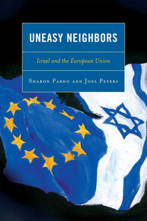Cover of the book Uneasy Neighbors by Sharon Pardo, Joel Peters, Lexington Books