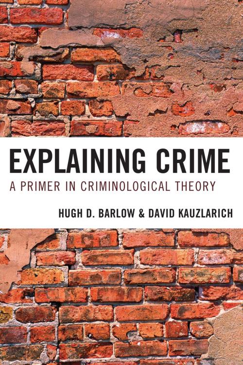 Cover of the book Explaining Crime by Hugh D. Barlow, David Kauzlarich, Rowman & Littlefield Publishers