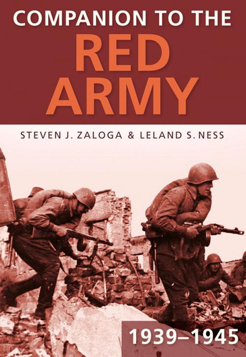 Cover of the book Companion to the Red Army 1939-1945 by Steven J. Zaloga, Leland S. Ness, The History Press
