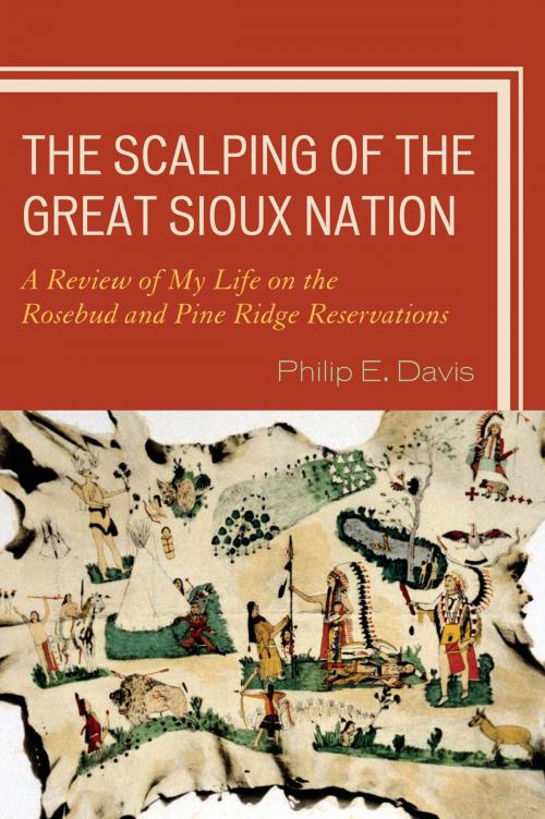 Cover of the book The Scalping of the Great Sioux Nation by Philip E. Davis, Hamilton Books