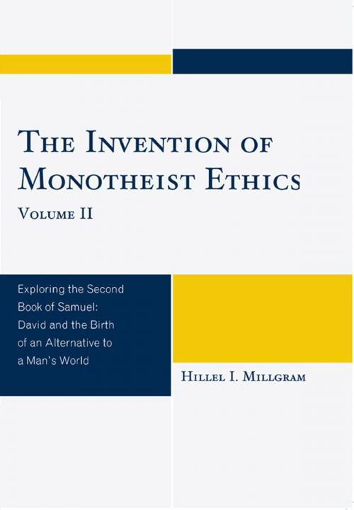 Cover of the book The Invention of Monotheist Ethics by Hillel I. Millgram, UPA