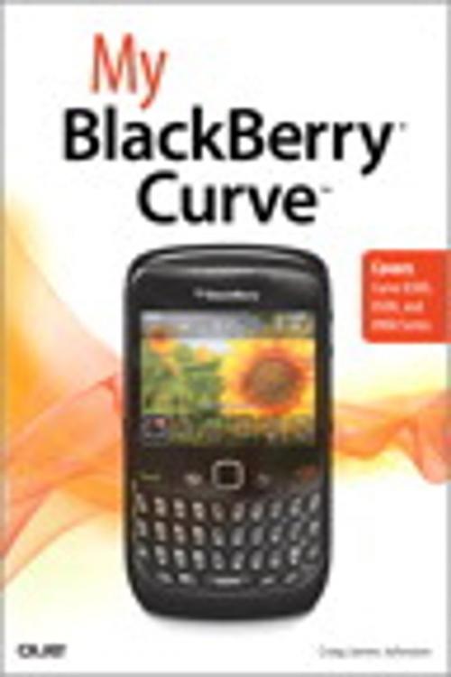 Cover of the book My BlackBerry Curve by Craig James Johnston, Pearson Education
