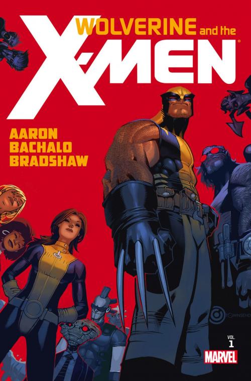 Cover of the book Wolverine & The X-Men by Jason Aaron Vol. 1 by Jason Aaron, Marvel Entertainment