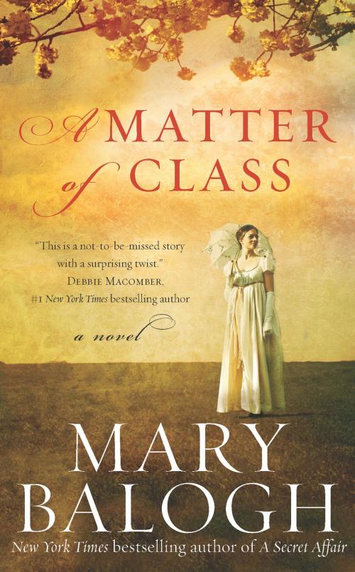 Cover of the book A Matter of Class by Mary Balogh, Hachette Books