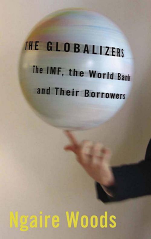 Cover of the book The Globalizers by Ngaire Woods, Cornell University Press