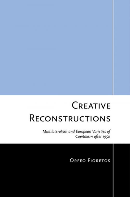Cover of the book Creative Reconstructions by Orfeo Fioretos, Cornell University Press
