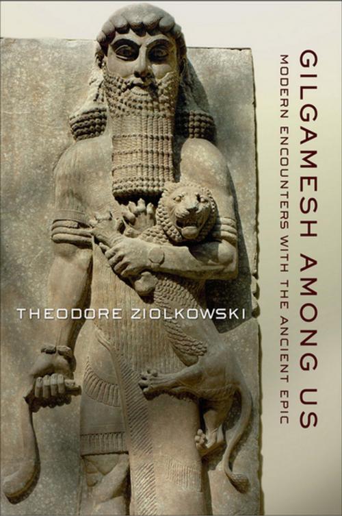 Cover of the book Gilgamesh among Us by Theodore Ziolkowski, Cornell University Press