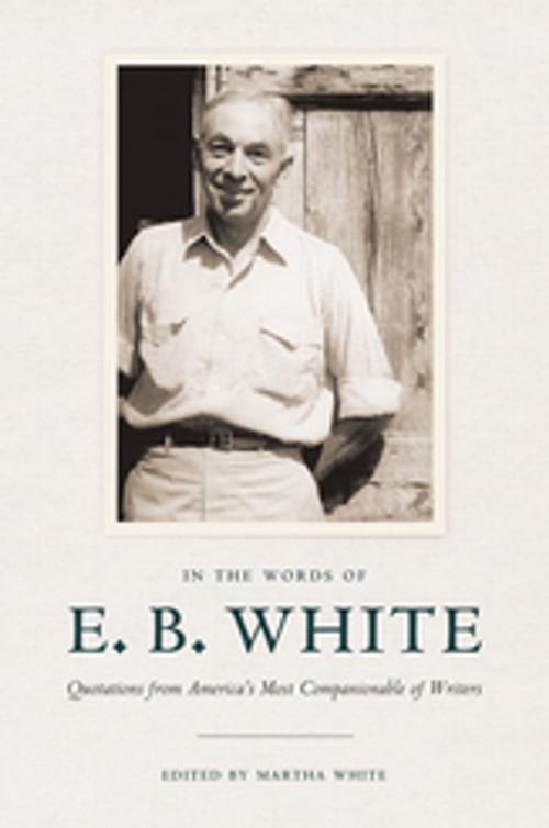 Cover of the book In the Words of E. B. White by E. B. White, Cornell University Press